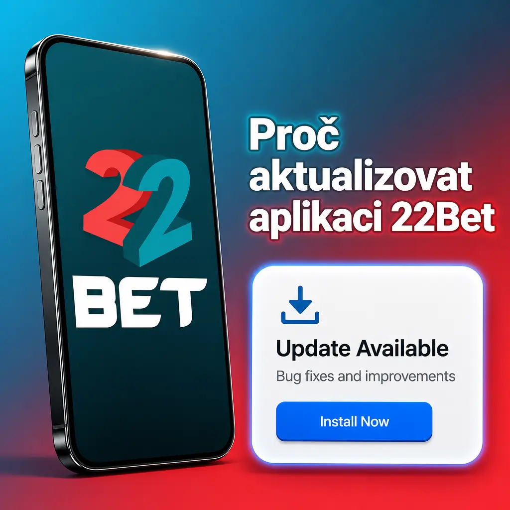 Aktualizace aplikace 22Bet zrychluje kurzy, opravuje chyby a zvyšuje zabezpečení účtu