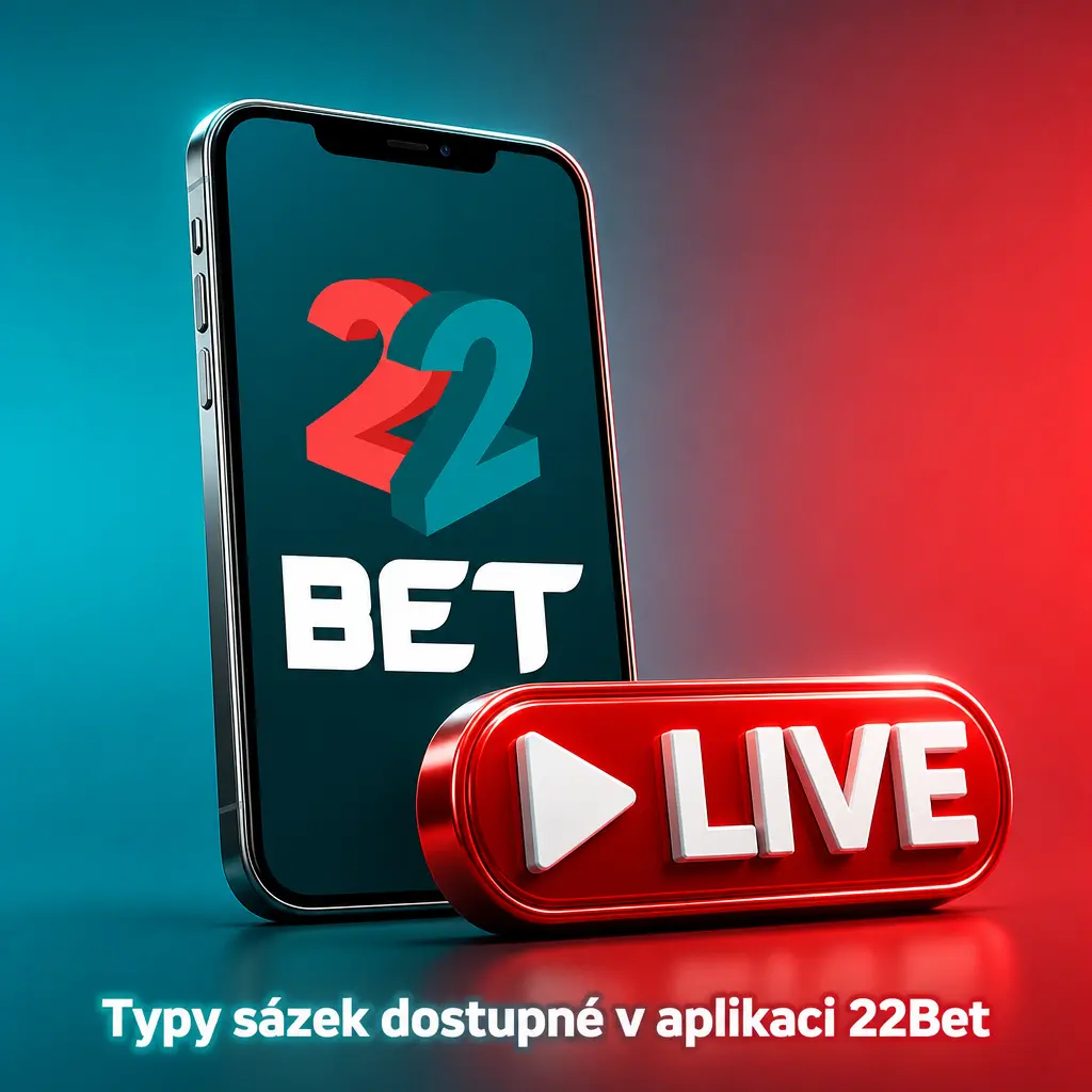 Typy sázek v aplikaci 22Bet: jednoduchá, akumulátor, systémová, řetězová a live sázka